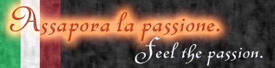 Assapora la passione--Feel the Passion