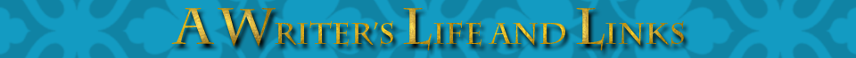 A WRITER'S LIFE AND LINKS